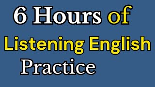 6 Hours of Listening English Practice Video ESL English Learning [upl. by Meldoh329]