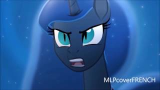 MLP  quotThe Moon Risequot Cover Français MLPcoverFRENCH [upl. by Lundin]