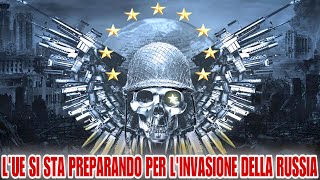 L’UE si sta preparando per l’invasione della Russia [upl. by Ley]