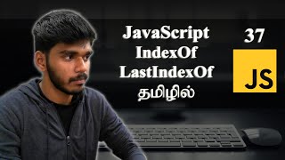 IndexOf amp LastIndexOf Array Methods  JavaScript  தமிழில் [upl. by Yenaffit]