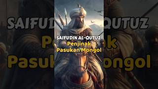 Saifudin Qutuz Penjinak Pasukan Mongol shorts [upl. by Bullen]