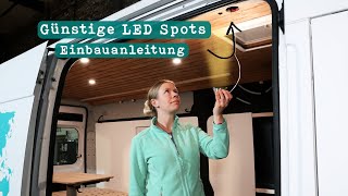 LED Spots im Campervan  Einbau der 12V Leuchten im Detail erklärt  Kastenwagen Ausbau Vlog Teil 3 [upl. by Yelnahs]