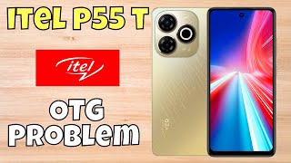 itel P55t Fix OTG To Connect USBUSB problem solution  OTG Problem [upl. by Plumbo]