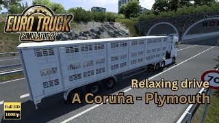 Scania  Euro Truck Simulator 2  A Coruña  Plymouth  Relaxing Drive  No Commentary [upl. by Maurreen408]