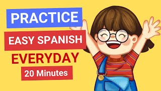 Easy Spanish Everyday Conversation Practice  Amazing 20 Minutes Spanish Listening [upl. by Kciremed]