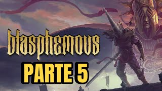 BLASPHEMOUS MODO HISTORIA PARTE 5 EN ESPAÑOL PS5 [upl. by Sitoiyanap419]