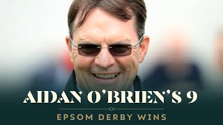 All NINE of Aidan OBriens Derby wins at Epsom Downs racecourse [upl. by Eserehs]