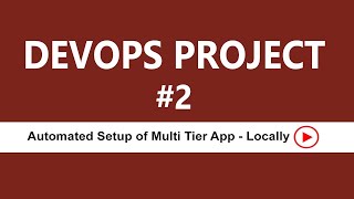 DevOps Project  2  Automated Setup of Multi Tier App Locally  By Visualpath [upl. by Orips]