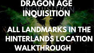 The Completionists Guide to The Hinterlands  quotHolding the Hinterlandsquot  Dragon Age Inquisition [upl. by Wiley881]