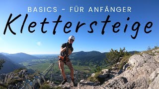 Klettersteige  Basics amp Tipps für Anfänger Überarbeitete Version [upl. by Gereld]