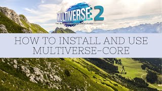 How To Install And Use MultiverseCore [upl. by Lacagnia]