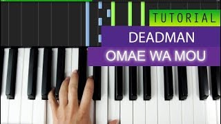 Omae Wa Mou by deadman 死人 Piano Tutorial  MIDI Download [upl. by Cirdla466]