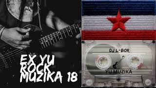 EX YU ROCK MUZIKA 18 [upl. by Htir]