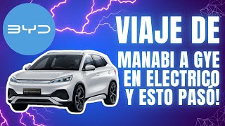 Viaje de Manabí a Guayaquil en BYD Yuan Plus [upl. by Alrad]