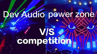 DJ Power Zone vs DJ Dev audio competition [upl. by Standing]