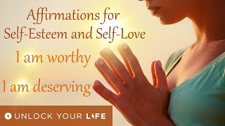 Affirmations for Self Esteem Self Love and Self Worth [upl. by Secnirp]