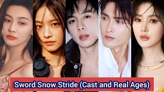 Sword Snow Stride 2021  Cast and Real Ages  Zhang Ruo Yun Li Geng Xi [upl. by Ragse]