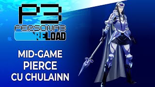 Pierce Build Cu Chulainn for MidGame amp Bosses  Full Fusion Guide  Persona 3 Reload [upl. by Natalya]