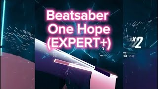 One Hope in beat saber EXPERT [upl. by Levana]