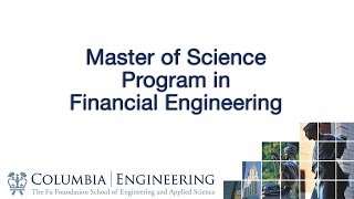 Master of Science Program in Financial Engineering [upl. by Anilorak]