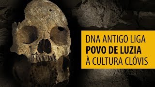 DNA antigo liga povo de Luzia à cultura Clóvis [upl. by Oicangi]