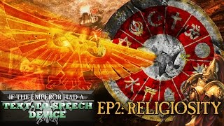 If the Emperor had a TexttoSpeech Device  Episode 2 Religiosity [upl. by Guimar]