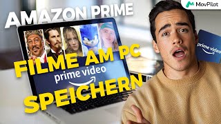 MovPilot  Amazon Prime Filme am PC speichern die komplette Anleitung [upl. by Annawit]