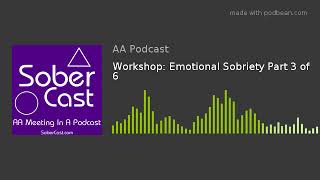 Workshop Emotional Sobriety Part 3 of 6 [upl. by Sorel]