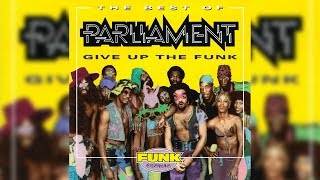 Parliament  Give Up The Funk Tear The Roof Off The Sucker [upl. by Ainivad]