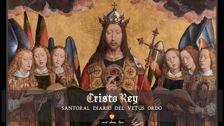 ⚜️ Festividad del Domingo de Cristo Rey  Calendario Vetus Ordo P Sanchís Alventosa OFM [upl. by Anallese]