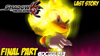 SHADOW THE HEDGEHOG ENDING  Gameplay Playthrough Part 6  Last Story [upl. by Gayle39]