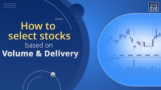 How to select stocks based on volume and delivery [upl. by Jorin]