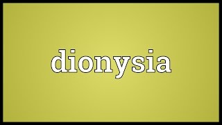 Dionysia Meaning [upl. by Conias855]