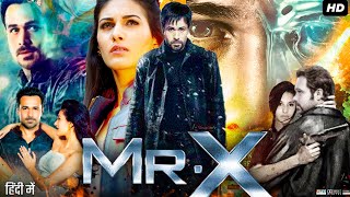 Mr X Full Movie Hindi Review amp Facts  Emraan Hashmi  Amyra Dastur  Arunoday Singh  Nora Fatehi [upl. by Ydeh298]