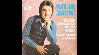 Mitar Miric  Kako ti je kad me sretnes  Audio 1977 HD [upl. by Fidole]