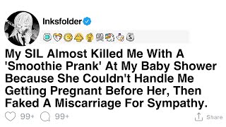 Full Story My SIL Almost Killed Me With A Smoothie Prank At My Baby Shower Because She [upl. by Halla604]