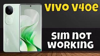 Sim not working Vivo V40e new [upl. by Leahcir]