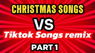 NEW CHRISTMAS SONGS VS TIKTOK SONGS [upl. by Samy]