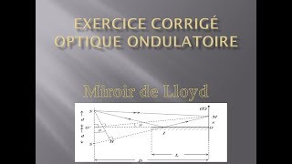 Optique Ondulatoire  Exercice Corrigé  Miroir De Lloyd [upl. by Chas]