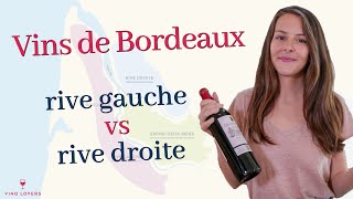 Vins de Bordeaux  rive gauche vs rive droite cépages appellations [upl. by Adala]