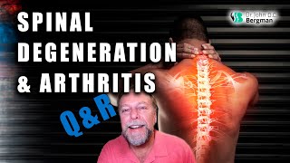 Spinal Degeneration amp Arthritis QampR Timestamps Below [upl. by Kalbli80]