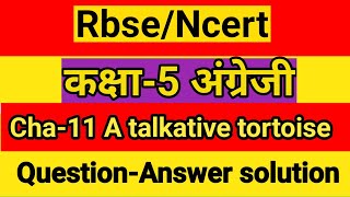 class 5 English Cha 11 A talkative tortoise Question Answers  कक्षा 5 अंग्रेजी पाठ 10 प्रश्न उत्तर [upl. by Fanni]