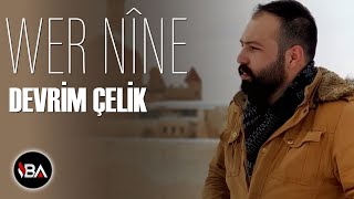 Devrim Çelik  Wer Nine [upl. by Rimidalv]