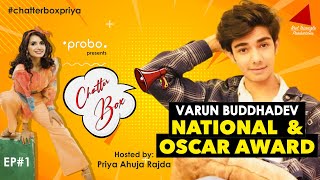 Varun Buddhadev  National Award Dating Alia Bhatt  Probo Chatter Box Ep 1  Priya Ahuja Rajda [upl. by Lindberg]