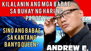 KILALANIN ANG MGA BABAE SA BUHAY NI ANDREW E [upl. by Aynotal]