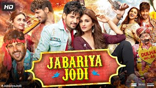 Jabariya Jodi Full Movie  Sidharth Malhotra  Parineeti Chopra  Arjun Kapoor  Review amp Facts [upl. by Lola433]