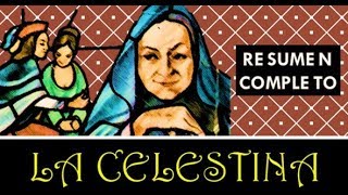 La CelestinaPor capítulos  RESUMEN COMPLETO [upl. by Ardnuhsed]