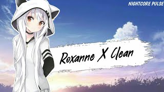 Nightcore  Roxanne Clean  Female Version [upl. by Ellecram]