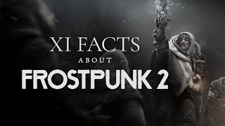 Frostpunk 2  11 Facts Trailer [upl. by Schnur]