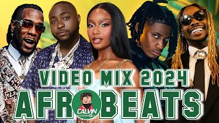 AFROBEATS VIDEO MIX 2024  AMAPIANO 2024  NAIJA 2024  BURNA BOY  AYRA STARR  ASAKE  REMA [upl. by Littlejohn]